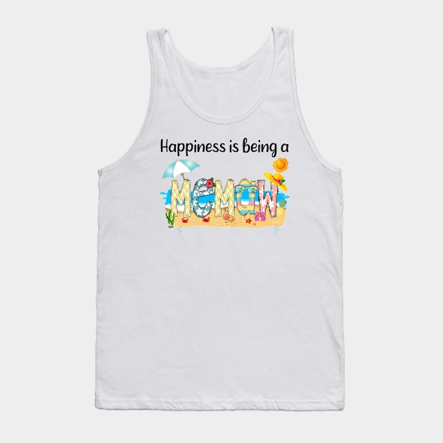 Happiness Is Being A Memaw Summer Beach Happy Mother's Day Tank Top by KIMIKA